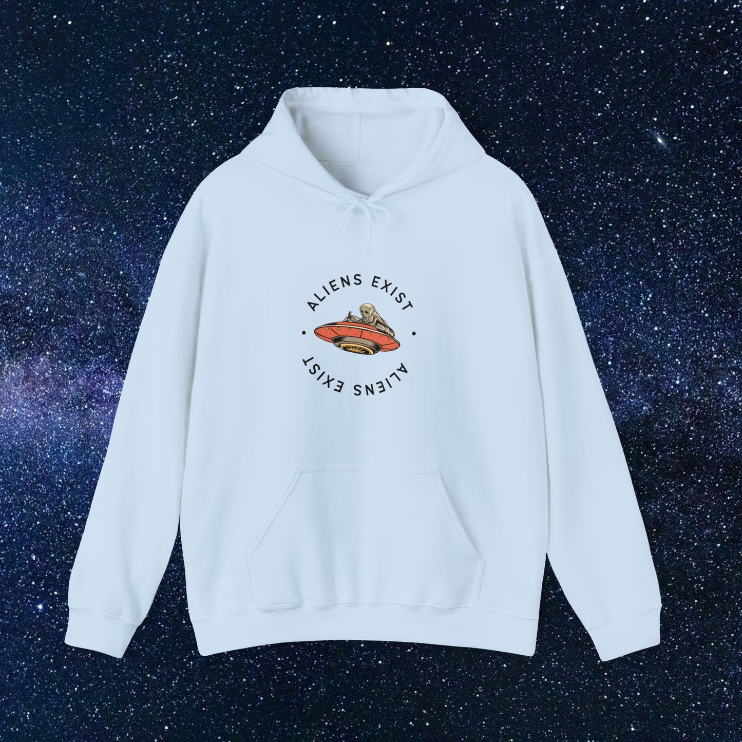 Aliens Exist Hooded Sweatshirt