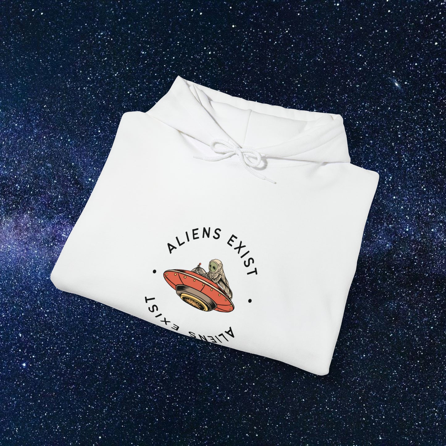 Aliens Exist Hooded Sweatshirt