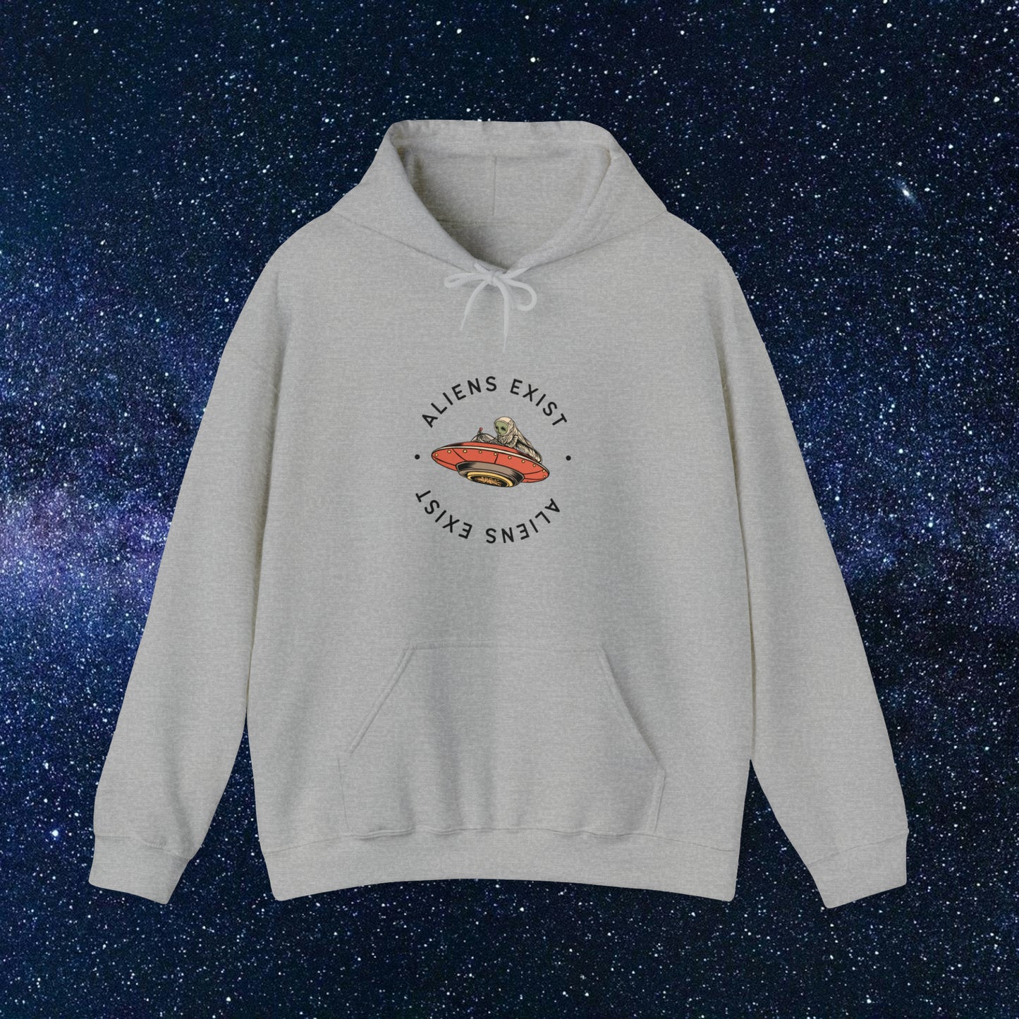 Aliens Exist Hooded Sweatshirt