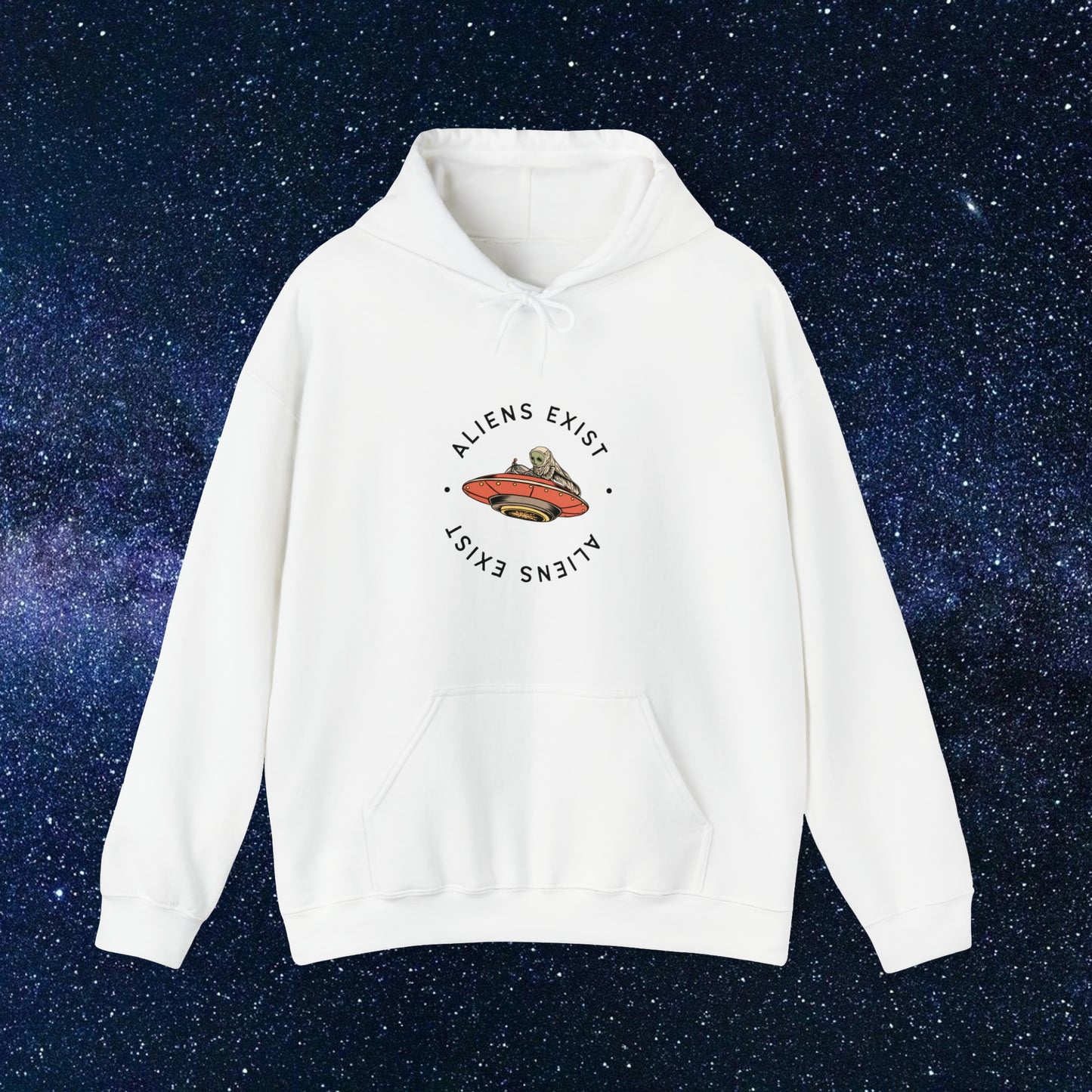Aliens Exist Hooded Sweatshirt