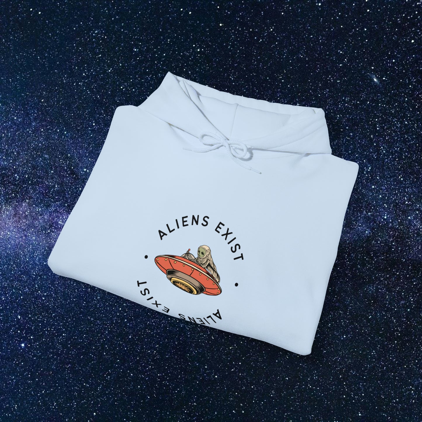 Aliens Exist Hooded Sweatshirt