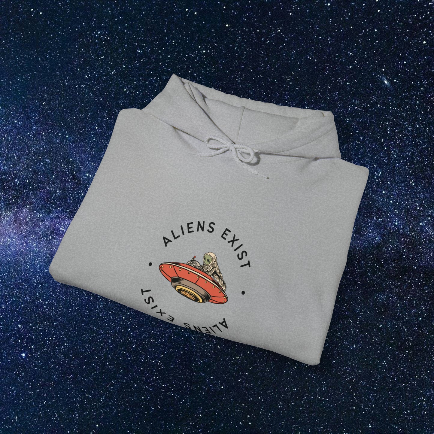 Aliens Exist Hooded Sweatshirt